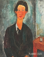 Amedeo Modigliani Year Planner 2020: Chaim Soutine Portrait Keep Track of Your Daily Meetings, Weekly Appointments, School Work & Goals! Cross-Eyed Man Modern Art Large Artistic Monthly Organizer 12 M 1711575194 Book Cover