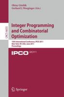 Integer Programming and Combinatorial Optimization: 15th International Conference, IPCO 2011, New York, NY, USA, June 15-17, 2011. Proceedings 3642208061 Book Cover