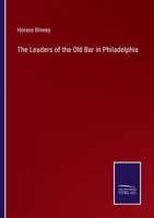 The Leaders of the Old Bar in Philadelphia 3375140185 Book Cover