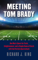 Meeting Tom Brady 1611688043 Book Cover