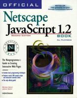 Official Netscape Javascript 1.2 Book: The Nonprogrammer's Guide to Creating Interactive Web Pages 1566047579 Book Cover