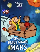 Epke Reist Naar Mars 1794551476 Book Cover