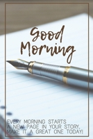 Good Morning: Bullet Journal /Notebook/Journal Gift 120 page, Lined, 6" x 9" (15.2 x 22.9 cm) 1672992532 Book Cover