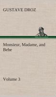 Monsieur, Madame, and Bebe - Volume 03 3849516636 Book Cover