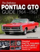 The Definitive Pontiac GTO Guide: 1964-1967 1613253850 Book Cover