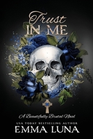 Trust In Me: A Dark Mafia Romance - Alternative Skull Edition 1916531024 Book Cover