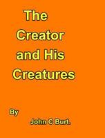 The Creator and His Creatures. 0464034957 Book Cover