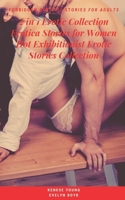 2 in 1 Erotic Collection: Erotica Stories for Women: Hot Exhibitionist Erotic Stories Collection: Forbidden Explicit Stories For Adults: Taboo Sex: Sexy Adult Bedtime Erotica: 25 Exhibitionist Stories B084DGQ32Y Book Cover