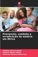 Prevenção, combate e erradicação da malária em África (Portuguese Edition) 6209456316 Book Cover