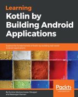 Learning Kotlin by Building Android Applications 1788474643 Book Cover
