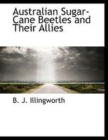 Australian Sugar-Cane Beetles and Their Allies 111606927X Book Cover