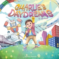 Charlie's Daydreams 1738433021 Book Cover