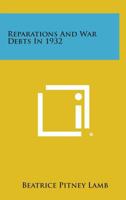 Reparations and War Debts in 1932 1258536730 Book Cover