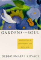 Gardens of the Soul: Cultivating a Devotional Life With God 0816318727 Book Cover