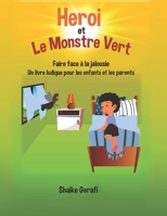Heroi et le monstre  vert (French Edition) B0851M9JYM Book Cover