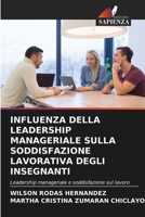 Influenza della leadership manageriale sulla soddisfazione lavorativa degli insegnanti: Leadership manageriale e soddisfazione sul lavoro 6204141554 Book Cover