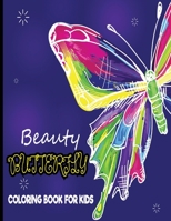 Beauty Butterfly Coloring Book For Kids: Children Activity Book for Girls & Boys Age 4-8,imple and Easy Butterflies Coloring Book for Kids | B093KGJ1KW Book Cover