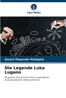 Die Legende Luka Lugano (German Edition) 6208206677 Book Cover