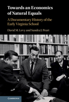 Towards an Economics of Natural Equals: A Documentary History of the Early Virginia School 1108428975 Book Cover