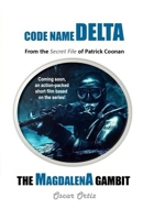 The Magdalena Gambit: From The Secret File Of Patrick Coonan (Code Name Delta) 1804246069 Book Cover