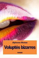 Voluptés bizarres 3988813125 Book Cover