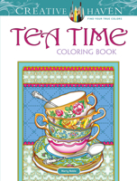 Creative Haven Tea Time Coloring Book 0486817466 Book Cover