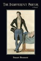 The Indifferent Suitor : A Novel 1718612044 Book Cover