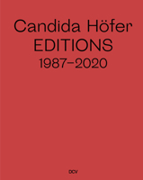 Candida Höfer: Editions 1987-2020 394756385X Book Cover