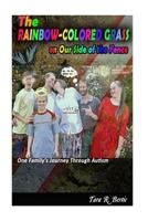 The Rainbow-Colored Grass on Our Side of the Fence: One Family's Journey Through Autism 1533053219 Book Cover