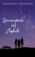 Sternenstaub auf Asphalt 3743161435 Book Cover