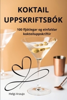 Koktail Uppskriftsbók (Icelandic Edition) 1836238754 Book Cover