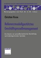 Referenzmodellgestutztes Geschaftsprozessmanagement: Ein Ansatz Zur Prozessorientierten Gestaltung Vertriebslogistischer Systeme 3322908232 Book Cover