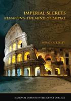 Imperial Secrets: Remapping the Mind of Empire 1523602856 Book Cover