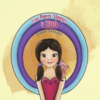 Lia Paris Sleeps in a Zoo 164378224X Book Cover