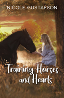 Training Horses and Hearts 164247472X Book Cover