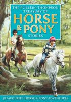 Horse & Pony Stories, the Pullein-Thompson Treasury: 38 Favorite Horse and Pony Adventures 1841358045 Book Cover