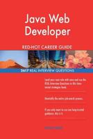 Java Web Developer RED-HOT Career Guide; 2617 REAL Interview Questions 1986684059 Book Cover