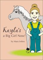 Kayla's a Big Girl Now! 1604624809 Book Cover