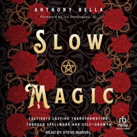 Slow Magic: Cultivate Lasting Transformation through Spellwork and Self-Growth 0738777080 Book Cover