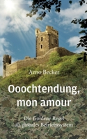 Ooochtendung, mon amour: Die Goldene Regel als globales Betriebssystem (German Edition) 3695104511 Book Cover