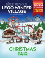 Build Up Your LEGO Winter Village: Christmas Fair 0993578977 Book Cover