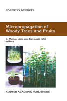 Micropropagation of Woody Trees and Fruits 1402011350 Book Cover