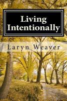 Living Intentionally 1482059797 Book Cover