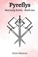 Pyreflys: Seersong Series - Book one 1916707335 Book Cover