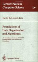 Foundations of Data Organization and Algorithms: 4th International Conference, Fodo '93 Chicago, Illinois, Usa, October 13-15, 1993 Proceedings (Lecture Notes in Computer Science) 3540573011 Book Cover