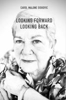 Looking Forward Looking Back B0DQWBM923 Book Cover