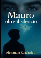 Mauro - Oltre il silenzio (Italian Edition) B0FBMZ61L7 Book Cover