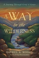A Way in the Wilderness 1947360809 Book Cover