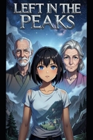 LEFT IN THE PEAKS: Reborn as the Mind-Master's Apprentice B0H5KK6CNJ Book Cover