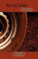 Red Clay Scholar: The Journey 1456057170 Book Cover